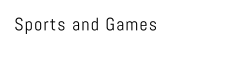 Sports and Games