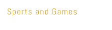 Sports and Games